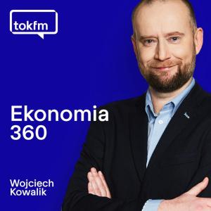 Ekonomia360 | Wojciech Kowalik