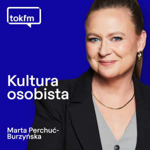 Kultura Osobista | Marta Perchuć-Burzyńska