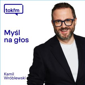 Myśl na głos | Kamil Wróblewski