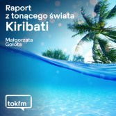 Kiribati. Raport z tonącego świata
